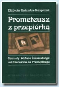 Prometeusz z przepiórką. Dramaty - okładka książki
