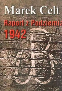 Raport z podziemia 1942 - okładka książki
