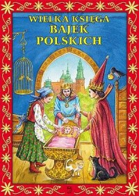 Wielka księga bajek polskich - okładka książki