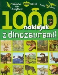 1000 naklejek z dinozaurami - okładka książki