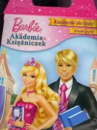 Barbie. Akademia księżniczek - okładka książki