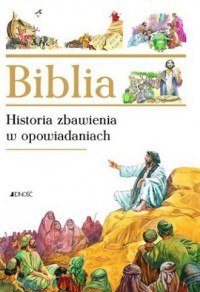 Biblia. Historia zbawienia w opowiadaniach - okładka książki
