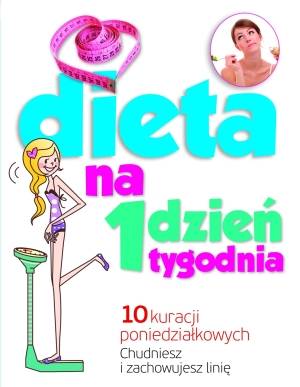 Dieta na 1 dzień tygodnia. 10 kuracji - okładka książki