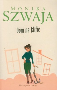 okładka książki - Dom na klifie - Monika Szwaja