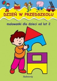 Dzień w przedszkolu malowanki dla - okładka książki