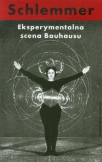 Eksperymentalna scena Bauhausu - okładka książki
