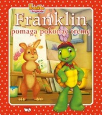 Franklin pomaga pokonać tremę - okładka książki