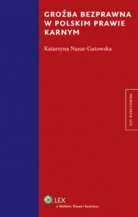 Groźba bezprawna w polskim prawie - okładka książki