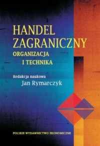 Handel zagraniczny. Organizacja - okładka książki