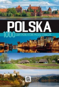 Polska. 1000 zabytków które musisz - okładka książki