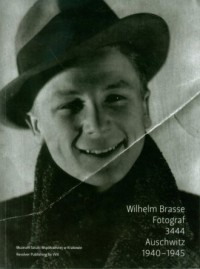 Wilhelm Brasse. Fotograf 3444 Auschwitz - okładka książki