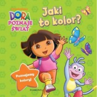 Dora poznaje świat. Jaki to kolor? - okładka książki