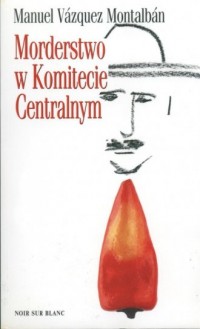 Morderstwo w Komitecie Centralnym - okładka książki