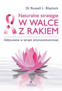 Naturalne strategie w walce z rakiem - okładka książki