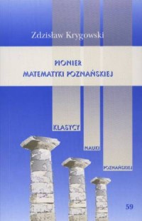 Pionier matematyki poznańskiej. - okładka książki