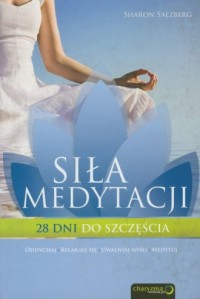 Siła medytacji. 28 dni do szczęścia - okładka książki