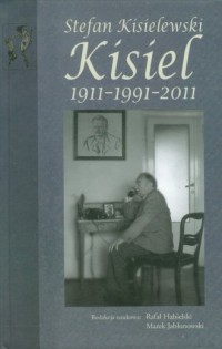 Stefan Kisielewski, Kisiel 1911-1991-2011 - okładka książki