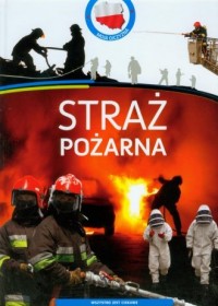 Straż pożarna. Moja Ojczyzna - okładka książki