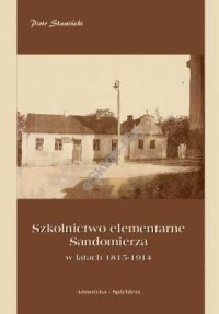 Szkolnictwo elementarne Sandomierza - okładka książki