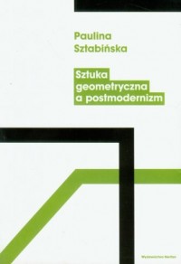 Sztuka geometryczna a postmodernizm - okładka książki