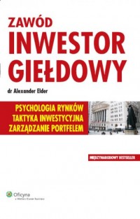 Zawód: inwestor giełdowy. Psychologia - okładka książki
