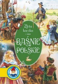 Złota kaczka i inne baśnie polskie - okładka książki