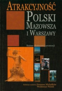 Atrakcyjność Polski, Mazowsza i - okładka książki