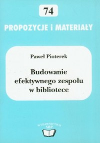 Budowanie efektywnego zespołu w - okładka książki