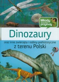 Dinozaury oraz inne zwierzęta prehistoryczne - okładka książki