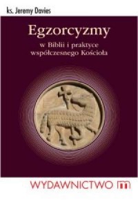 Egzorcyzmy w Biblii i w praktyce - okładka książki