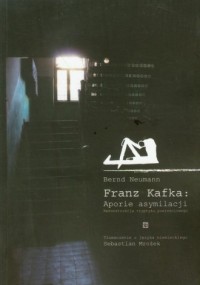 Franz Kafka: Aporie asymilacji. - okładka książki