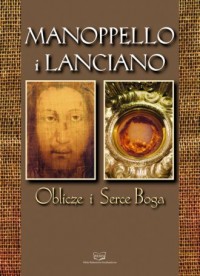 Manopello i Lanciano. Oblicze i - okładka książki