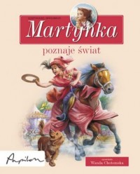 Martynka poznaje świat. Zbiór opowiadań - okładka książki