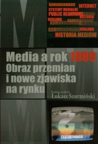 Media a rok 1989. Obraz przemian - okładka książki