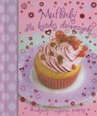 Muffinki dla każdej dziewczynki - okładka książki