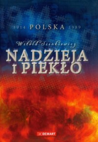 Nadzieja i piekło. Polska 1914-1989 - okładka książki