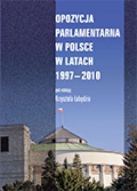 Opozycja parlamentarna w Polsce - okładka książki