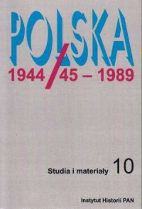 Polska 1944/45-1989. Studia i materiały - okładka książki