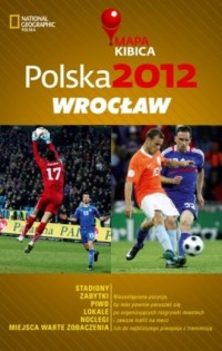 Polska 2012. Wrocław. Mapa kibica - okładka książki