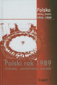Polski rok 1989. Sukcesy, zaniechania, - okładka książki