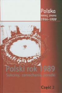 Polski rok 1989. Sukcesy, zaniechania, - okładka książki