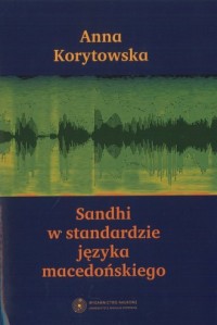 Sandhi w standardzie języka macedońskiego - okładka książki