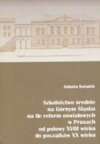 Szkolnictwo średnie na Górnym Śląsku - okładka książki