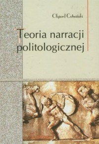 Teoria narracji politologicznej - okładka książki