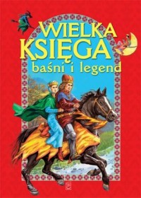 Wielka księga baśni i legend - okładka książki