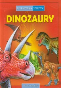 Dinozaury. Biblioteka wiedzy - okładka książki