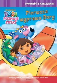 Dora poznaje świat. Pierwsza wyprawa - okładka książki