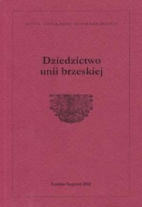 Dziedzictwo unii brzeskiej - okładka książki