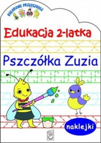 Edukacja 2-latka. Pszczółka Zuzia - okładka książki