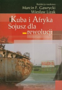 Kuba i Afryka. Sojusz dla rewolucji - okładka książki
